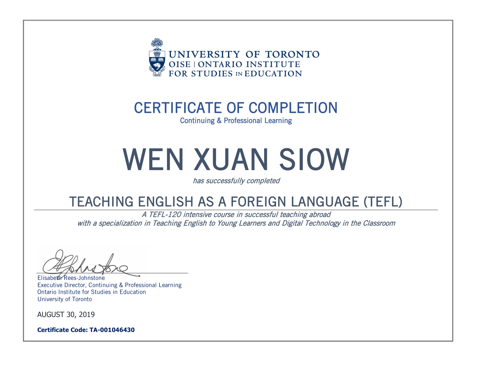 Teaching English as a Foreign Language (TEFL) Certificate of Completion from the University of Toronto, Ontario Institute for Studies in Education, awarded to Wen Xuan Siow on August 30, 2019.
